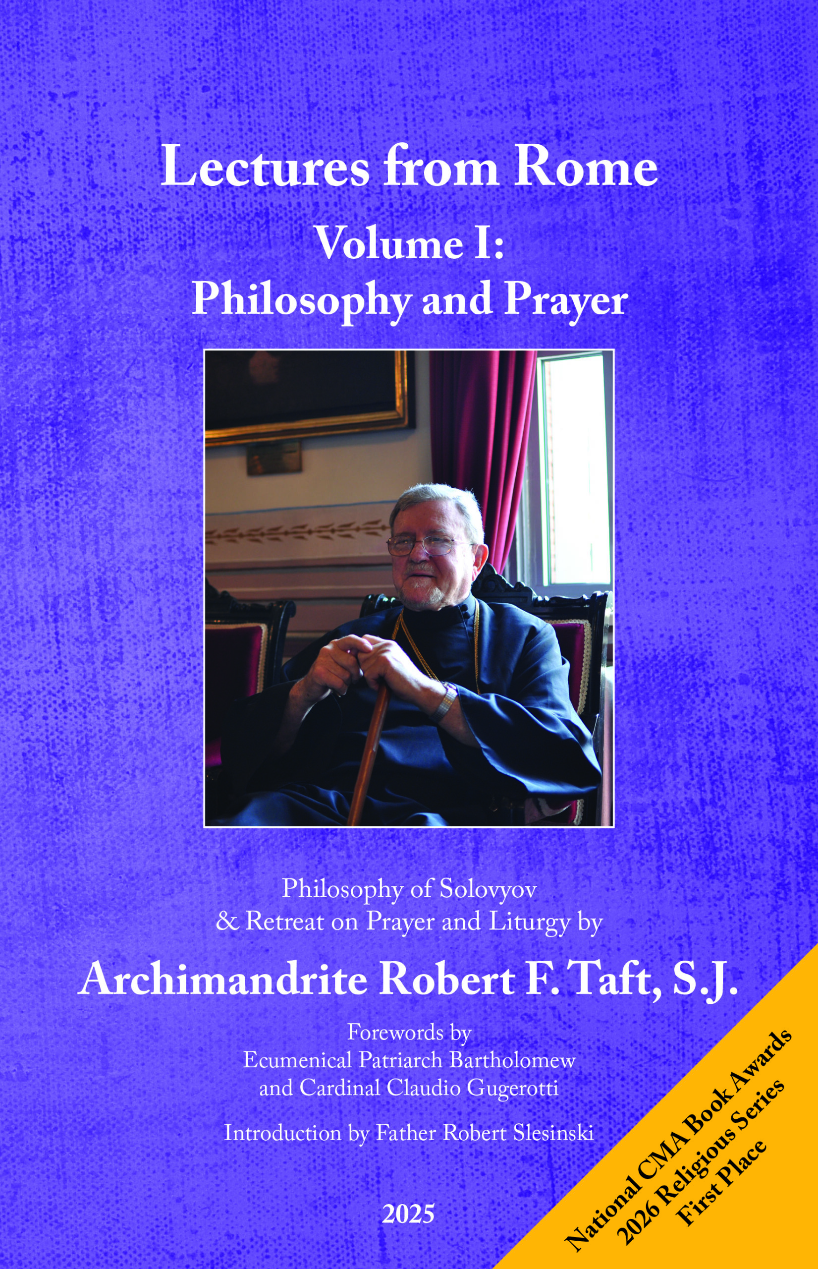 Lectures from Rome - Volume I: Philosophy and Prayer
